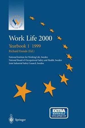 Immagine del venditore per Work Life 2000 Yearbook 1 1999: The first of a series of Yearbooks in the Work Life 2000 programme, preparing for the Work Life 2000 Conference in . the Swedish Presidency of the European Unions [Paperback ] venduto da booksXpress