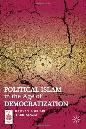 Imagen del vendedor de Political Islam in the Age of Democratization (Middle East Today) by Bokhari, K., Senzai, F. [Hardcover ] a la venta por booksXpress