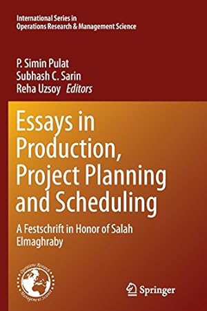 Seller image for Essays in Production, Project Planning and Scheduling: A Festschrift in Honor of Salah Elmaghraby (International Series in Operations Research & Management Science) [Paperback ] for sale by booksXpress