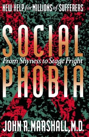 Seller image for Social Phobia: From Shyness To Stage Fright by Marshall, John D. [Paperback ] for sale by booksXpress