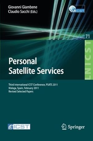 Immagine del venditore per Personal Satellite Services: Third International ICST Conference, PSATS 2011, Malaga, Spain, Februrary 17-18, 2011, Revised Selected Papers (Lecture . and Telecommunications Engineering) [Paperback ] venduto da booksXpress