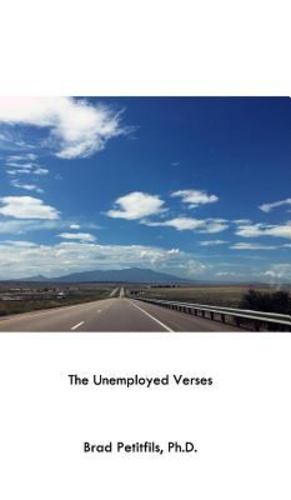 Bild des Verkufers fr The Unemployed Verses by Petitfils, Brad [Hardcover ] zum Verkauf von booksXpress