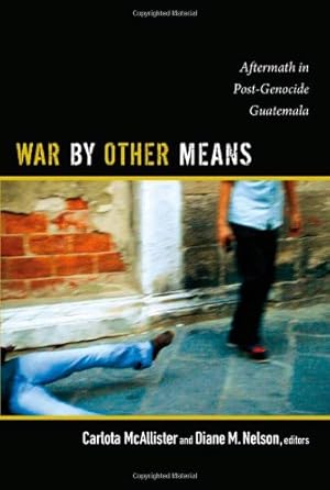Seller image for War by Other Means: Aftermath in Post-Genocide Guatemala [Paperback ] for sale by booksXpress