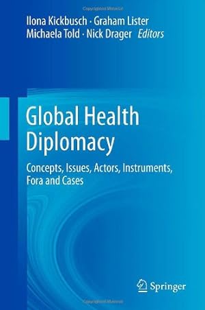 Immagine del venditore per Global Health Diplomacy: Concepts, Issues, Actors, Instruments, Fora and Cases [Hardcover ] venduto da booksXpress