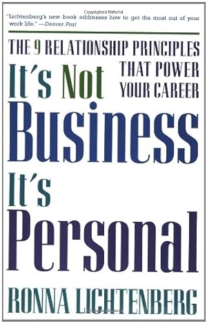 Immagine del venditore per It's Not Business, It's Personal: The 9 Relationship Principles That Power Your Career by Lichtenberg, Ronna [Paperback ] venduto da booksXpress