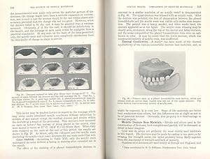 Seller image for The science of dental materials. [Permanent deformation; Plaster of Paris. Chemistry and physics of setting; Uses and manipulations of dental plasters; Impression compound: composition, physical properties and manipulation; Hydrocolloidal impression materials; Denture base materials: Vulcanite; Denture base materials: Synthetic resins; Acrylic resins. Comparison of denture materials; Abrasives and polishing agents; Dental porcelains: composition and condensation; Dental porcelain: firing and physical properties; Dental cements: zinc phosphate cements; Dental cements: Silicate cement. Manipulation of cements; Introduction to the science of metals; Physical phenomena of grain structure; Gold foil and its manipulation; Types of alloys] for sale by Joseph Valles - Books