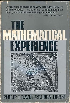 Imagen del vendedor de The mathematical experience. [The mathematical landscape; Unorthodoxies; The Chinese Remainder Theorem; Non-Cantorian Set Theory; The Euclid Myth; The Riemann Hypothesis; Why Should I Believe a Computer?; Four-Dimensional Intuition.] a la venta por Joseph Valles - Books