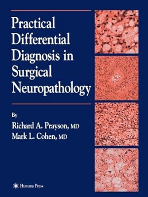 Immagine del venditore per Practical Differential Diagnosis in Surgical Neuropathology by Prayson, Richard A., Cohen, Mark L. [Paperback ] venduto da booksXpress