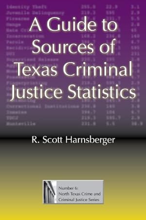 Seller image for A Guide to Sources of Texas Criminal Justice Statistics (North Texas Crime and Criminal Justice Series) Hardcover for sale by booksXpress
