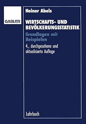 Seller image for Wirtschafts- und Bevölkerungsstatistik: Grundlagen mit Beispielen (German Edition) by Abels, Heiner, Degen, Horst [Paperback ] for sale by booksXpress