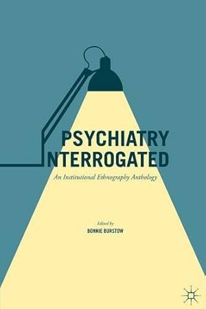 Seller image for Psychiatry Interrogated: An Institutional Ethnography Anthology [Paperback ] for sale by booksXpress