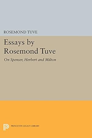 Seller image for Essays by Rosemond Tuve: On Spenser, Herbert and Milton (Princeton Legacy Library) by Tuve, Rosemond [Paperback ] for sale by booksXpress