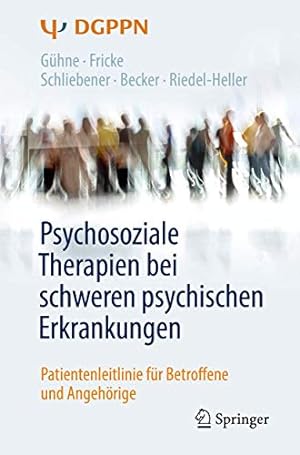 Seller image for Psychosoziale Therapien bei schweren psychischen Erkrankungen: Patientenleitlinie f¼r Betroffene und Angeh¶rige (German Edition) [Soft Cover ] for sale by booksXpress