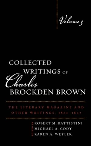 Bild des Verkufers fr Collected Writings of Charles Brockden Brown: The Literary Magazine and Other Writings, 1801â  1807 (Volume 3) (Collected Writings of Charles Brockden Brown (Volume 3)) [Hardcover ] zum Verkauf von booksXpress