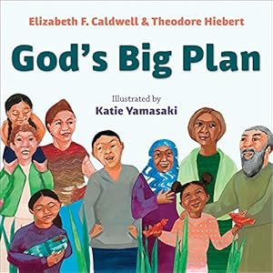 Image du vendeur pour Godâs Big Plan by Caldwell, Elizabeth F., Hiebert, Theodore, Yamasaki, Katie [Board book ] mis en vente par booksXpress