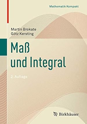 Bild des Verkufers fr Ma   und Integral (Mathematik Kompakt) (German Edition) by Brokate, Martin, Kersting, G ¶tz [Paperback ] zum Verkauf von booksXpress