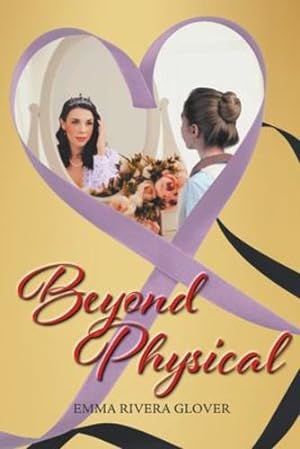 Immagine del venditore per Beyond Physical by Glover, Emma Rivera [Paperback ] venduto da booksXpress