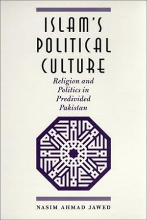 Immagine del venditore per Islam's Political Culture: Religion and Politics in Predivided Pakistan by Jawed, Nasim Ahmad [Paperback ] venduto da booksXpress