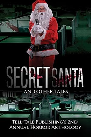 Immagine del venditore per Secret Santa: Tell-Tale Publishing's 2nd Annual Horror Anthology (Tell-Tale Publishing's Annual Horror Anthology) [Soft Cover ] venduto da booksXpress