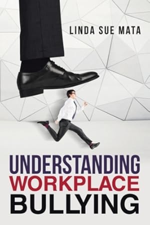 Seller image for Understanding Workplace Bullying by Mata, Linda Sue [Paperback ] for sale by booksXpress