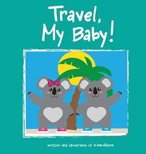 Seller image for Travel My Baby [Hardcover ] for sale by booksXpress