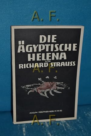 Image du vendeur pour Die gyptische Helena : Oper in 2 Aufzgen. Musik v. Richard Strauss. Einf. v. Dr. Roland Tenschert mis en vente par Antiquarische Fundgrube e.U.
