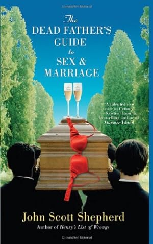 Seller image for The Dead Father's Guide to Sex & Marriage by Shepherd, John Scott [Paperback ] for sale by booksXpress