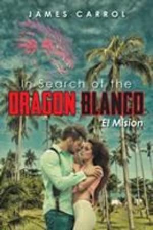 Seller image for In Search of the Dragon Blanco, El Mision [Soft Cover ] for sale by booksXpress