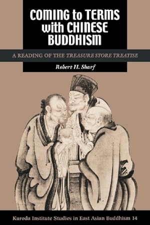 Seller image for Coming to Terms with Chinese Buddhism: A Reading of the Treasure Store Treatise (Kuroda Studies in East Asian Buddhism) by Sharf, Robert [Paperback ] for sale by booksXpress