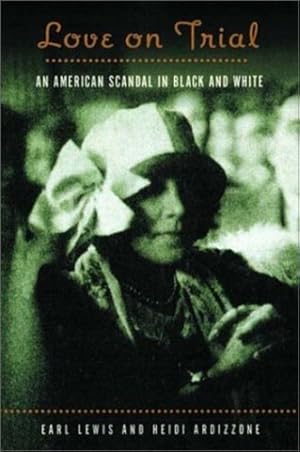 Seller image for Love on Trial: An American Scandal in Black and White by Ardizzone Ph.D., Heidi, Lewis Ph.D., Earl [Paperback ] for sale by booksXpress