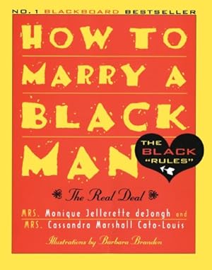 Seller image for How to Marry a Black Man: The Real Deal by Dejongh, Monique Jellerette, Cato-Louis, Cassandra [Paperback ] for sale by booksXpress