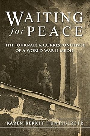 Seller image for Waiting for Peace: The Journals & Correspondence of a World War II Medic [Soft Cover ] for sale by booksXpress