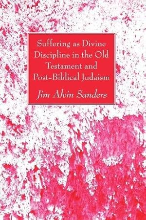 Bild des Verkufers fr Suffering as Divine Discipline in the Old Testament and Post-Biblical Judaism (Colgate Rochester Divinity School Bulletin) [Soft Cover ] zum Verkauf von booksXpress