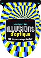 Bild des Verkufers fr Le Cabinet Des Illusions D'optique : 100 Illusions Stupfiantes ! zum Verkauf von RECYCLIVRE