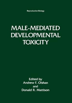 Image du vendeur pour Male-Mediated Developmental Toxicity (Reproductive Biology) [Paperback ] mis en vente par booksXpress