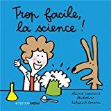 Seller image for Trop Facile, La Science ! for sale by RECYCLIVRE