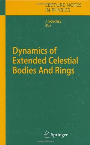 Bild des Verkufers fr Dynamics of Extended Celestial Bodies And Rings (Lecture Notes in Physics) [Hardcover ] zum Verkauf von booksXpress