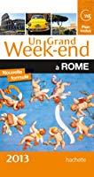 Bild des Verkufers fr Un Grand Week-end  Rome : 2013 zum Verkauf von RECYCLIVRE