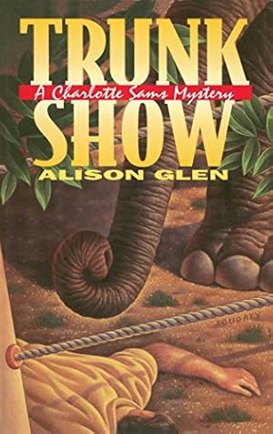 Immagine del venditore per Trunk Show: A Charlotte Sams Mystery by Glen, Alison [Paperback ] venduto da booksXpress