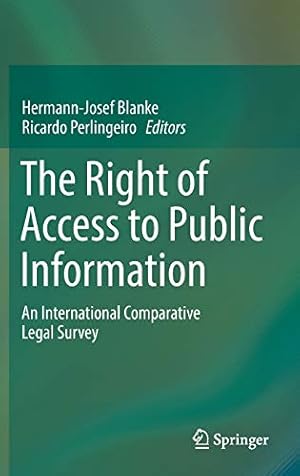 Bild des Verkufers fr The Right of Access to Public Information: An International Comparative Legal Survey [Hardcover ] zum Verkauf von booksXpress