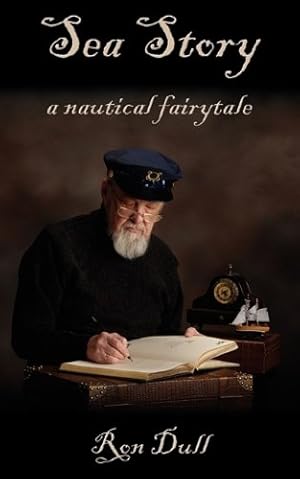 Image du vendeur pour Sea Story: a nautical fairytale by Ron Dull [Paperback ] mis en vente par booksXpress