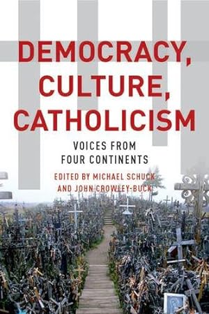 Immagine del venditore per Democracy, Culture, Catholicism: Voices from Four Continents [Hardcover ] venduto da booksXpress