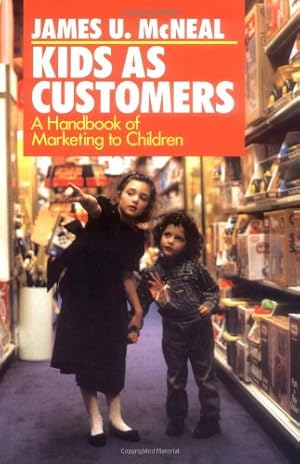 Imagen del vendedor de Kids as Customers: A Handbook of Marketing to Children by McNeal, James U. [Hardcover ] a la venta por booksXpress