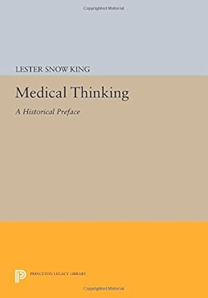 Seller image for Medical Thinking: A Historical Preface (Princeton Legacy Library) by King, Lester Snow [Paperback ] for sale by booksXpress
