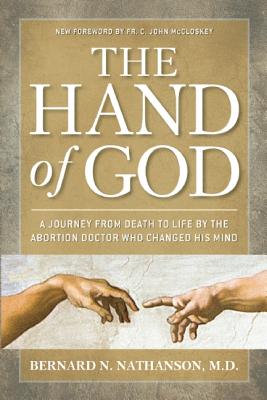 Seller image for The Hand of God: A Journey from Death to Life by the Abortion Doctor Who Changed His Mind (Paperback or Softback) for sale by BargainBookStores