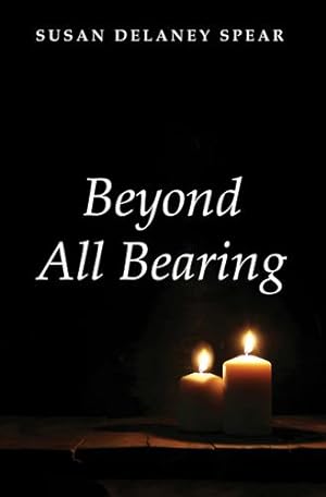 Image du vendeur pour Beyond All Bearing [Hardcover ] mis en vente par booksXpress