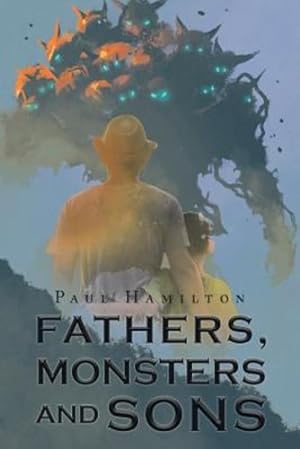 Seller image for Fathers, Monsters and Sons by Hamilton D., Paul [Paperback ] for sale by booksXpress