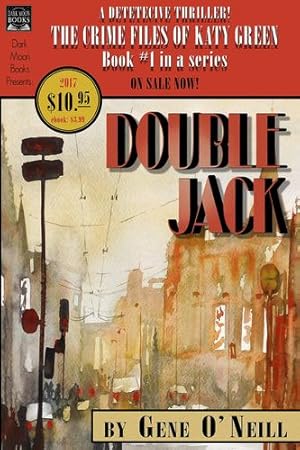 Seller image for Double Jack: Book 1 in the series, The Crime Files of Katy Green by O'Neill, Gene [Paperback ] for sale by booksXpress