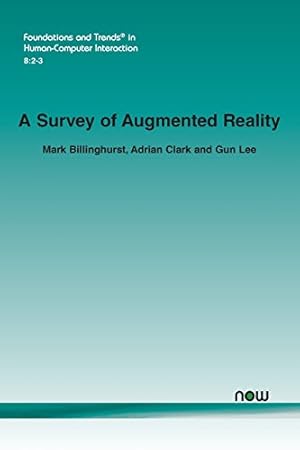 Seller image for A Survey of Augmented Reality (Foundations and Trends in Human-computer Interaction) [Soft Cover ] for sale by booksXpress