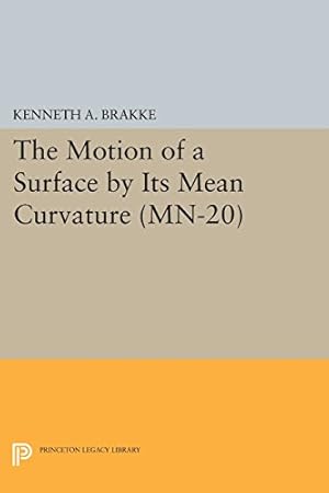 Immagine del venditore per The Motion of a Surface by Its Mean Curvature. (MN-20) (Mathematical Notes): (Mathematical Notes) (Princeton Legacy Library) by Brakke, Kenneth A. [Paperback ] venduto da booksXpress